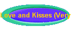Love and Kisses (Very High-Speed)